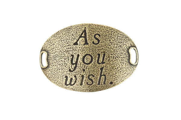 TS Statment As you wish - Brass - Across The Way