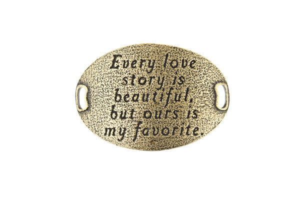 TS Statment Every love story is beautiful - Brass - Across The Way