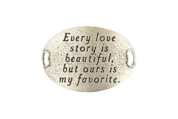 TS Statment Every love story is beautiful -Silver - Across The Way