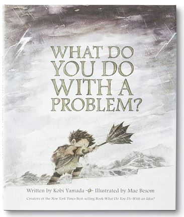 Cover of the hardcover book "What Do You Do With a Problem SB5842" by COMPENDIUM, by Kobi Yamada, illustrated by Mae Besom. It depicts a child holding an umbrella facing strong winds and rain against a backdrop of mountains and dark clouds, highlighting a stormy setting that emphasizes the child's courage.