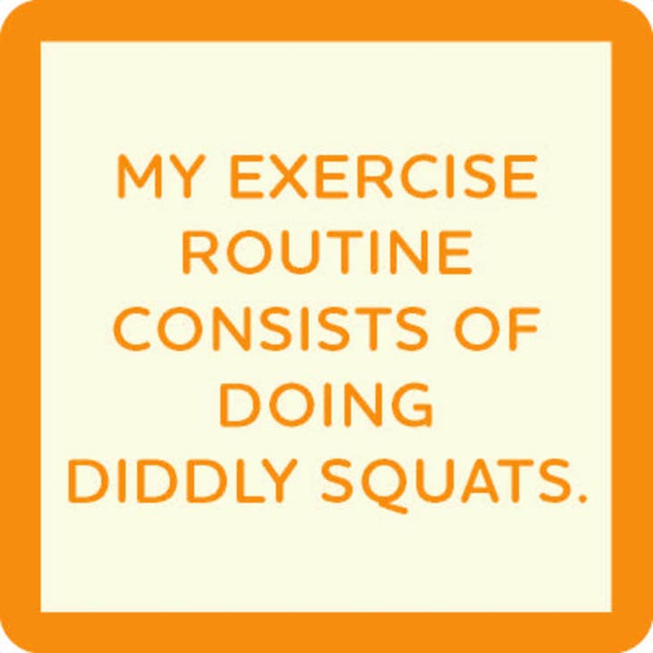 Text in an orange-bordered box reads: "My workout schedule includes the Diddley Squats Routine coaster by Drinks On Me, where I balance on resin coasters for added difficulty.