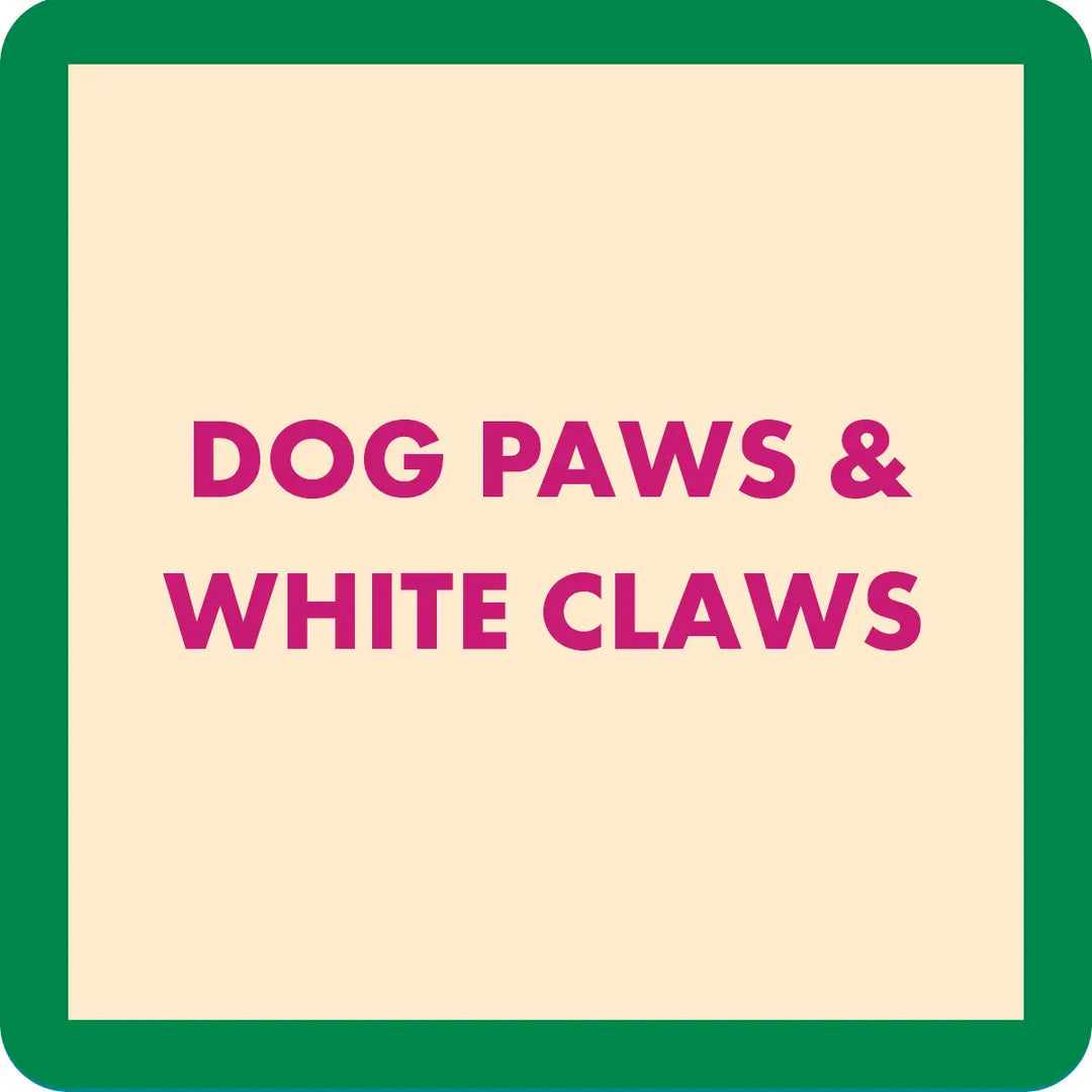 The "DOG PAWS & WHITE CLAWS" motif is showcased on a square sign with a green border and yellow background, enhanced by matching dog pawsr coasters from Drinks On Me, featuring cork backing for style and stability.