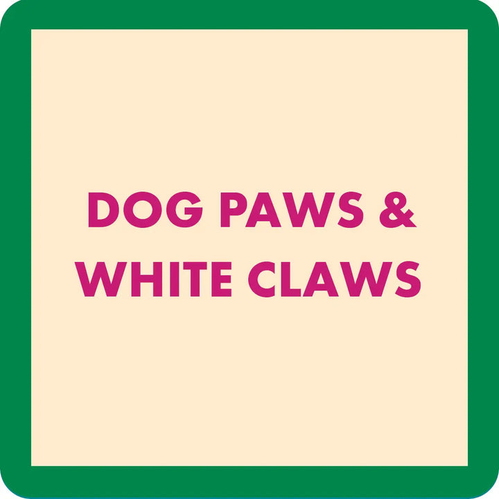 The "DOG PAWS & WHITE CLAWS" motif is showcased on a square sign with a green border and yellow background, enhanced by matching dog pawsr coasters from Drinks On Me, featuring cork backing for style and stability.