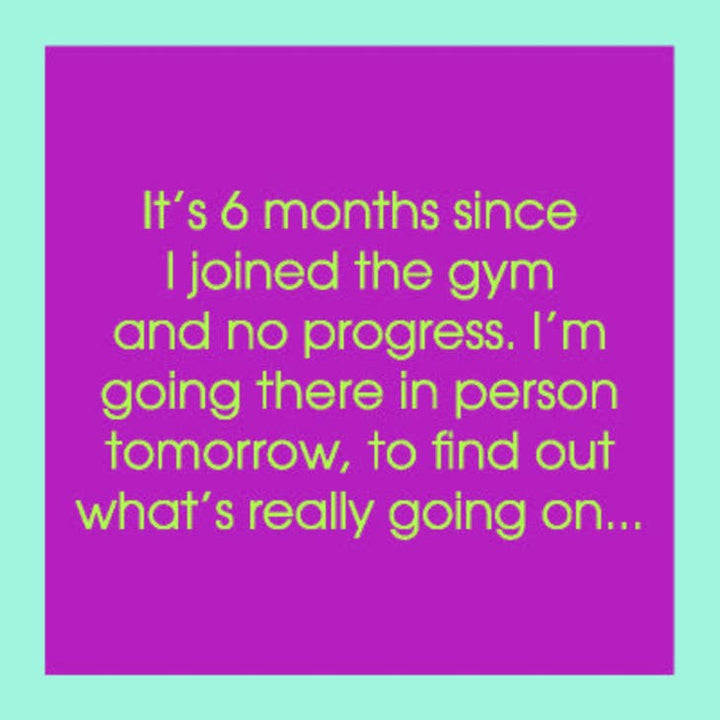 The image text reads: "6 months Gym membership coaster with no progress. Heading there tomorrow to figure out what's happening..." The text is displayed in lime green on a purple background with a light blue border, evoking the style of vibrant resin art or funky coasters by Drinks On Me.